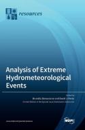 Analysis of Extreme Hydrometeorological Events edito da MDPI AG
