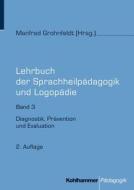 Lehrbuch der Sprachheilpädagogik und Logopädie 3 edito da Kohlhammer W.