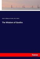 The Wisdom of Goethe di Johann Wolfgang von Goethe, John S. Blackie edito da hansebooks