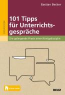 101 Tipps für Unterrichtsgespräche di Bastian Becker edito da Beltz GmbH, Julius