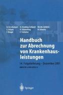 Handbuch zur Abrechnung von Krankenhausleistungen di H. D. Scheinert, C. Straub, H. Strehlau-Schwoll edito da Springer Berlin Heidelberg