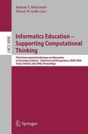 Informatics Education - Supporting Computational Thinking edito da Springer-Verlag GmbH