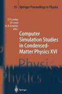 Computer Simulation Studies in Condensed-Matter Physics XVI edito da Springer Berlin Heidelberg