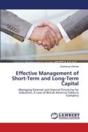 Effective Management of Short-Term and Long-Term  Capital di Oseremen Ebhote edito da LAP Lambert Academic Publishing