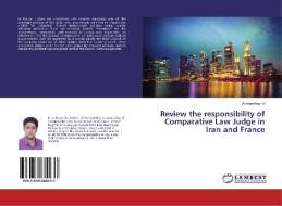 Review the responsibility of Comparative Law Judge in Iran and France di Ashkan Naghdi edito da LAP Lambert Academic Publishing