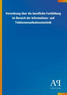 Verordnung über die berufliche Fortbildung im Bereich der Informations- und Telekommunikationstechnik edito da Outlook Verlag