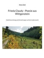 Frieda Claudy - Poesie aus Wittgenstein di Dieter Bald edito da Books on Demand