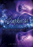 Darkness - Leuchtende Dunkelheit di Jayna Dark edito da Books on Demand