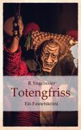 Totengfriss di B. Engelreiter edito da Books on Demand