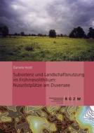 Subsistenz und Landschaftsnutzung im Frühmesolithikum di Daniela Holst edito da Schnell und Steiner