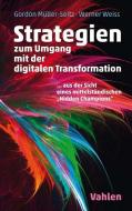 Strategien zur Umsetzung der digitalen Transformation di Gordon Müller-Seitz, Werner Weiß edito da Vahlen Franz GmbH