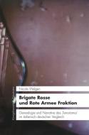 Brigate Rosse und Rote Armee Fraktion di Nicole Welgen edito da Königshausen & Neumann