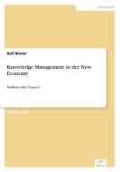 Knowledge Management in der New Economy di Ralf Winter edito da Diplom.de