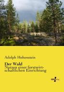 Der Wald di Adolph Hohenstein edito da Vero Verlag