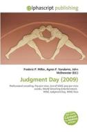 Judgment Day (2009) di #Miller,  Frederic P. Vandome,  Agnes F. Mcbrewster,  John edito da Vdm Publishing House