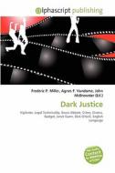 Dark Justice edito da Betascript Publishing