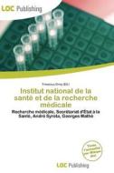 Institut National De La Sant Et De La Recherche M Dicale edito da Loc Publishing