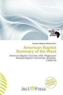 American Baptist Seminary Of The West edito da Ject Press