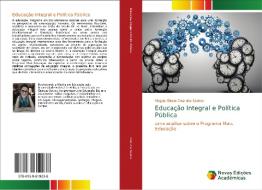 Educação Integral e Política Pública di Magda Gisela Cruz dos Santos edito da Novas Edições Acadêmicas