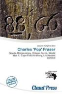 Charles \'pop\' Fraser edito da Claud Press