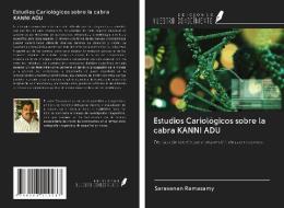 Estudios Cariológicos sobre la cabra KANNI ADU di Saravanan Ramasamy edito da Ediciones Nuestro Conocimiento