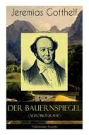 Der Bauernspiegel (autobiografie) di Jeremias Gotthelf edito da E-artnow