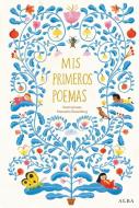 Mis primeros poemas : antología de poesía española para niños y niñas edito da Alba Editorial