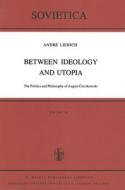 Between Ideology and Utopia di A. Liebich edito da Springer