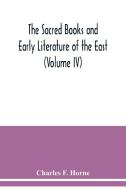 The Sacred Books and Early Literature of the East (Volume IV) Medieval Hebrew; The Midrash; The Kabbalah di Charles F. Horne edito da Alpha Editions