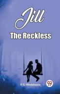 Jill The Reckless di P. G. Wodehouse edito da Double 9 Books