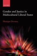 Gender and Justice in Multicultural Liberal States di Monique Deveaux edito da OUP Oxford