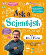 Ask A Scientist di Robert Winston edito da Dorling Kindersley Ltd.