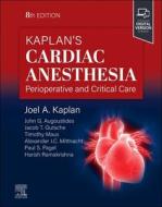 Kaplan's Cardiac Anesthesia di Joel A. Kaplan edito da ELSEVIER