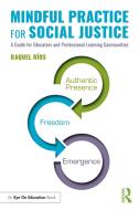 Mindful Practice for Social Justice di Raquel Rios edito da Taylor & Francis Ltd