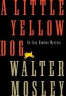 Little Yellow Dog di Walter Mosley edito da W W NORTON & CO