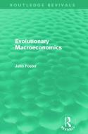 Evolutionary Macroeconomics (Routledge Revivals) di John Foster edito da Routledge