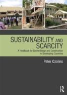 Sustainability & Scarcity di Peter Ozolins edito da Routledge