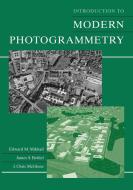 Introduction to Modern Photogrammetry di Edward M. Mikhail, James S. Bethel, J. Chris Mcglone edito da John Wiley & Sons