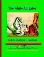 The White Alligator (paperback full color) di Michael Verrett edito da Lulu.com