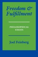 Freedom and Fulfillment di Joel Feinberg edito da Princeton University Press