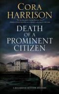 Death Of A Prominent Citizen di Cora Harrison edito da Severn House Publishers Ltd