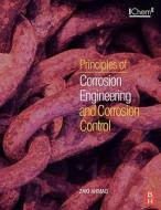 Principles Of Corrosion Engineering And Corrosion Control di Zaki Ahmad edito da Elsevier Science & Technology
