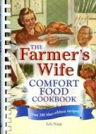 The Farmer's Wife Comfort Food Cookbook edito da Voyageur Press Inc