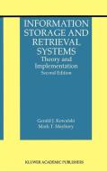 Information Storage and Retrieval Systems di Gerald J. Kowalski, Mark T. Maybury edito da Springer US