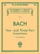 15 Two- And Three-Part Inventions: Schirmer Library of Classics Volume 813 edito da G SCHIRMER