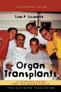 Organ Transplants di Tina P. Schwartz edito da Scarecrow Press