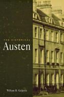 The Historical Austen di William H. Galperin edito da UNIV OF PENNSYLVANIA PR