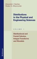 Distributions in the Physical and Engineering Sciences di Alexander I. Saichev, Wojbor A. Woyczynski edito da Birkhäuser Boston
