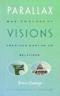 Parallax Visions di Bruce Cumings edito da Duke University Press Books
