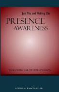 Presence-Awareness: Just This and Nothing Else di 'Sailor' Bob Adamson edito da Non-Duality Press